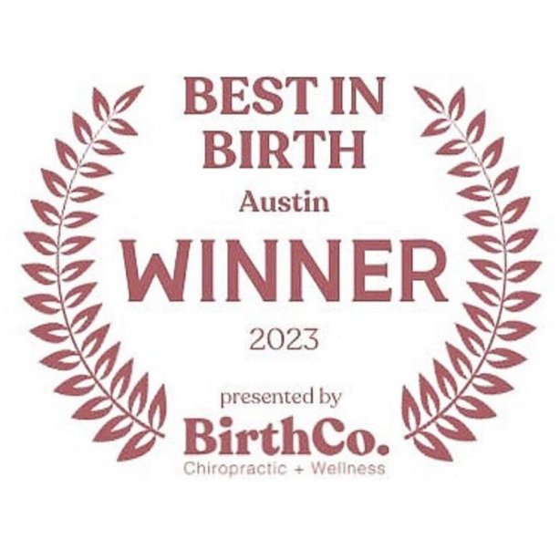  2023: Best Lactation Consultant in Austin from The Best in Birth Austin Awards, sponsored by BirthCo. 