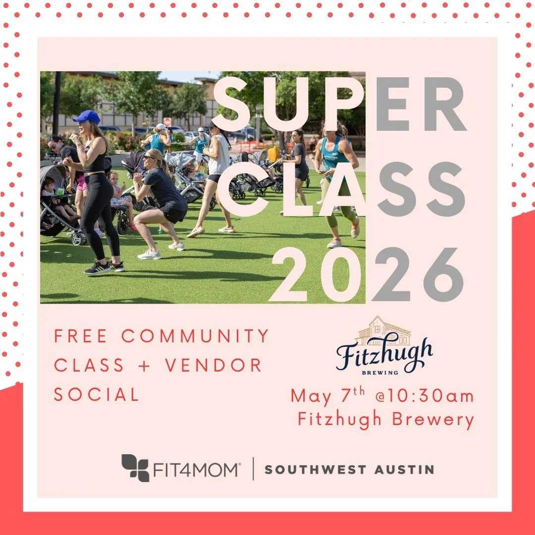 Fit4Mom SW Austin Super Class