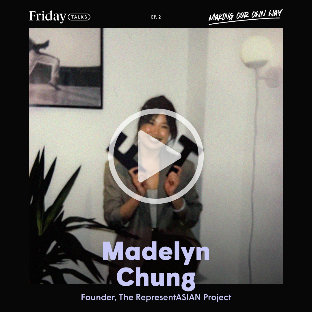 Making Our Own Way, Ep. 2:  RepresentASIAN Project Founder Madelyn Chung