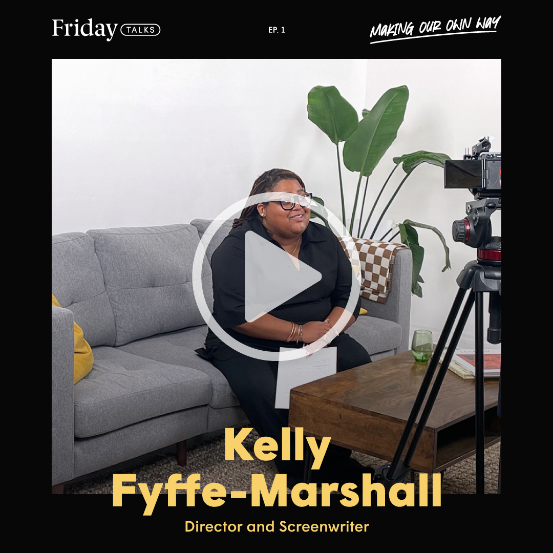 Making Our Own Way, Ep. 1:  Filmmaker Kelly Fyffe-Marshall