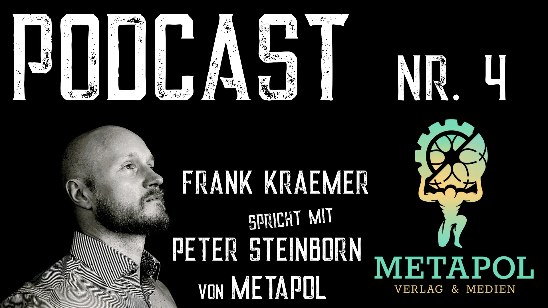Podcast 4: Frank Kraemer spricht mit Peter Steinborn von Metapol