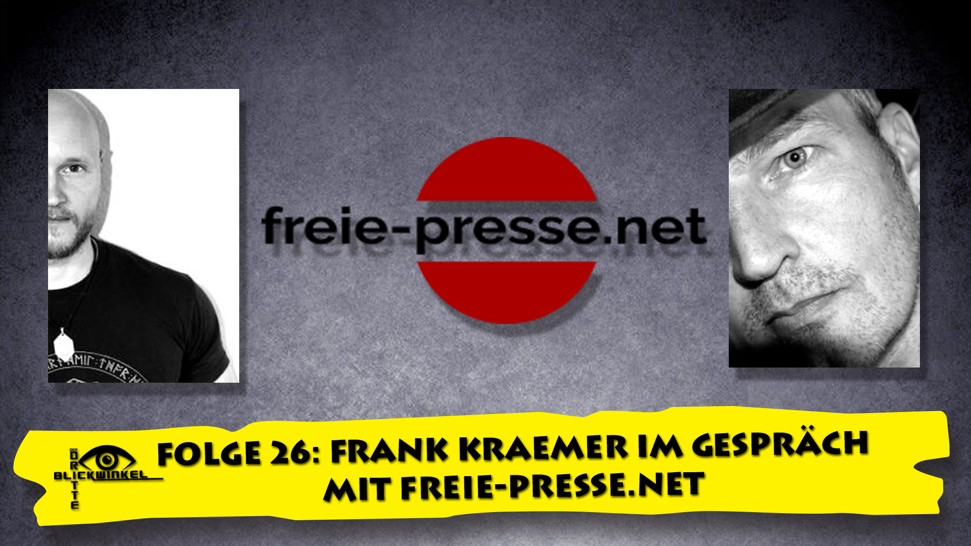 Der dritte Blickwinkel - Folge 26: Frank Kraemer im Gespräch mit Freie-presse.net