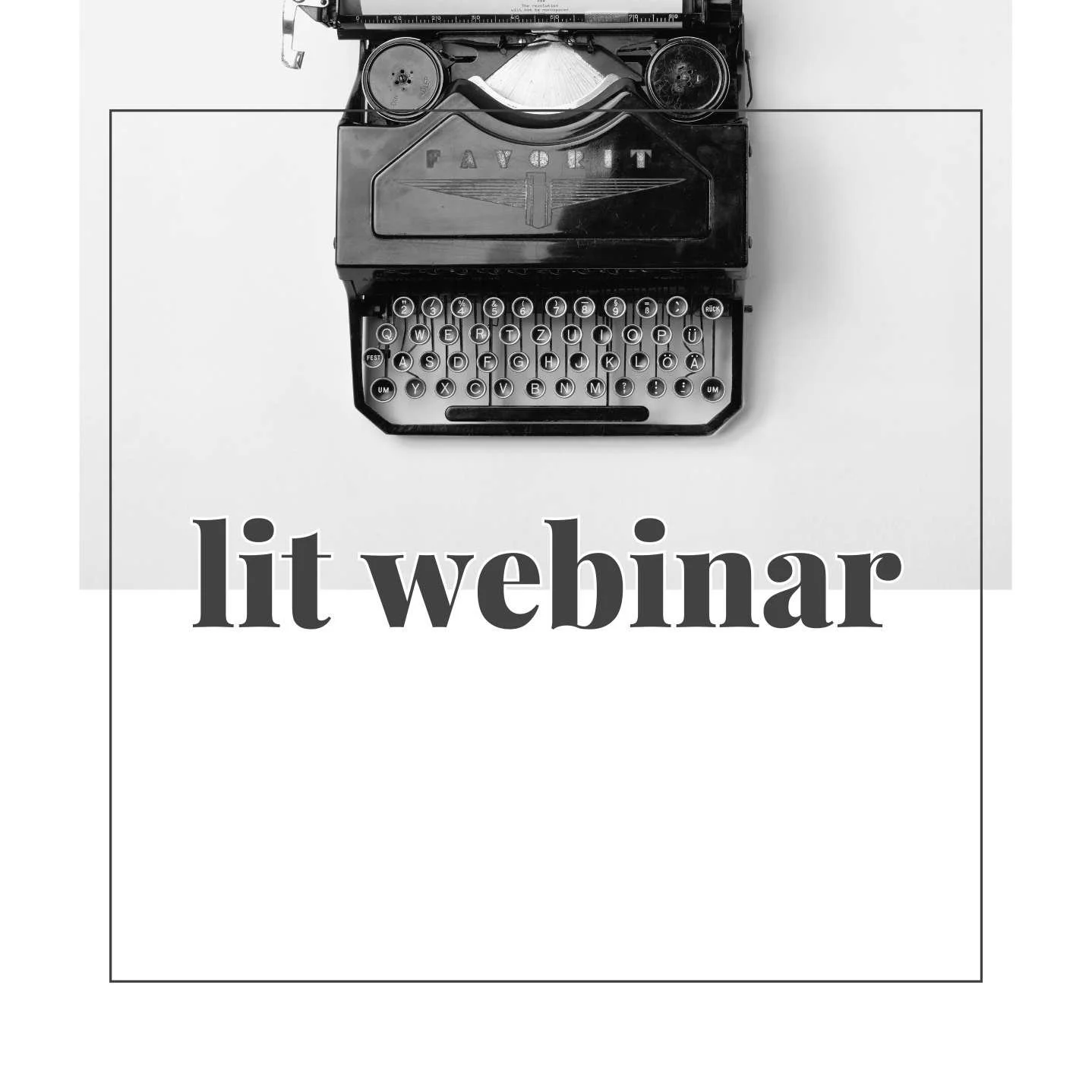 Lit Webinar -- Save the date!