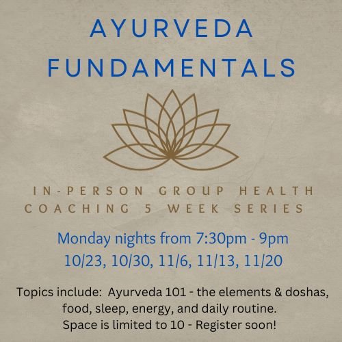 Group Health Coaching: Ayurveda Fundamentals - 5 Week Series