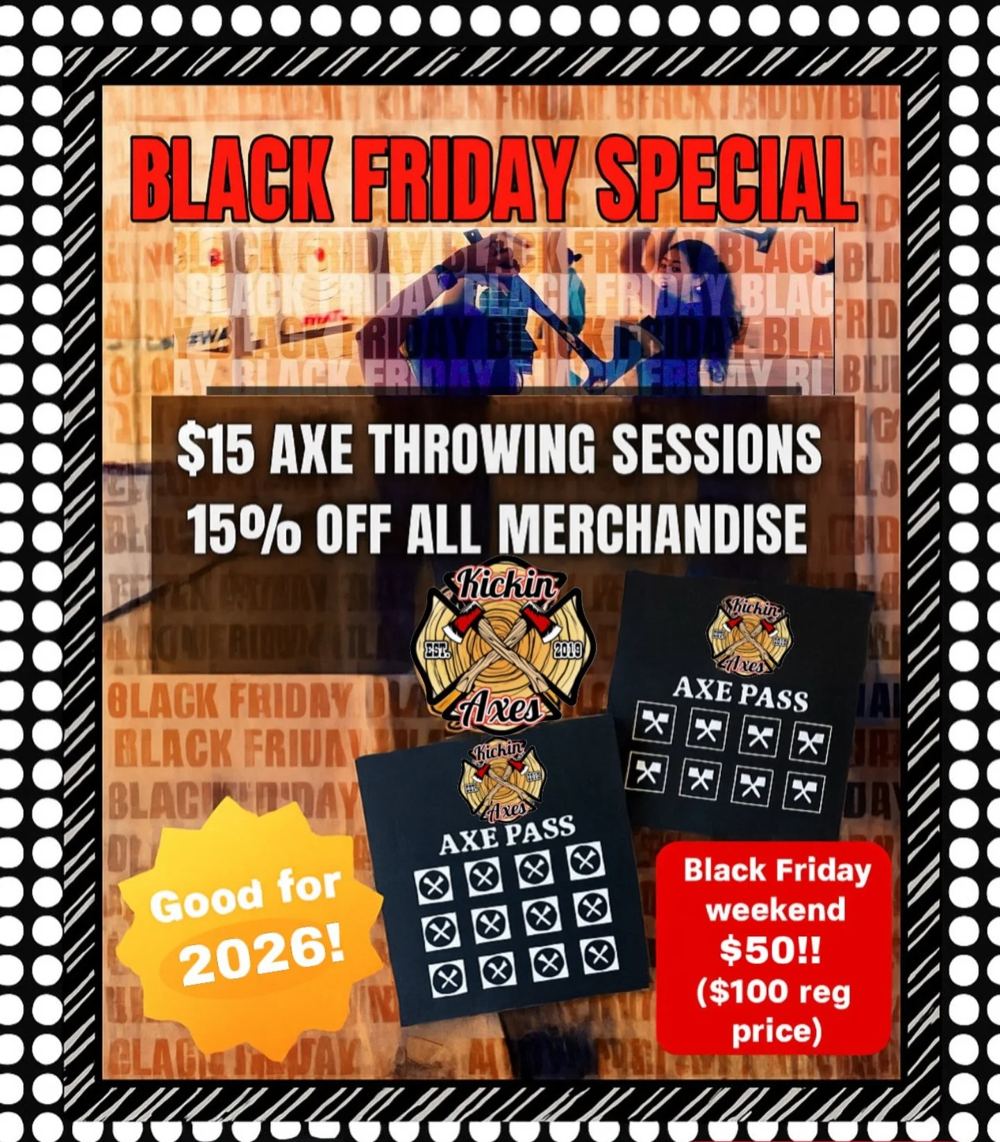 Black Friday Special! Axe Pass is back! 12 1 hr axe throwing sessions for just $50 this weekend only. Great stocking stuffers for that axe thrower in your life. Plus 15% off merch and gift cards. And also while your here enjoy discounted axe throwing