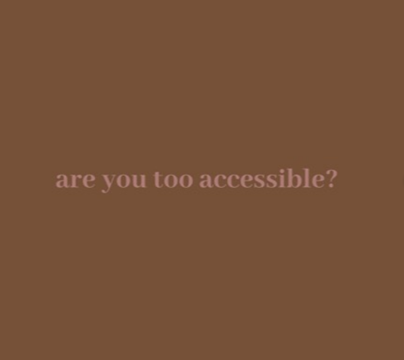 Are You Too Accessible?