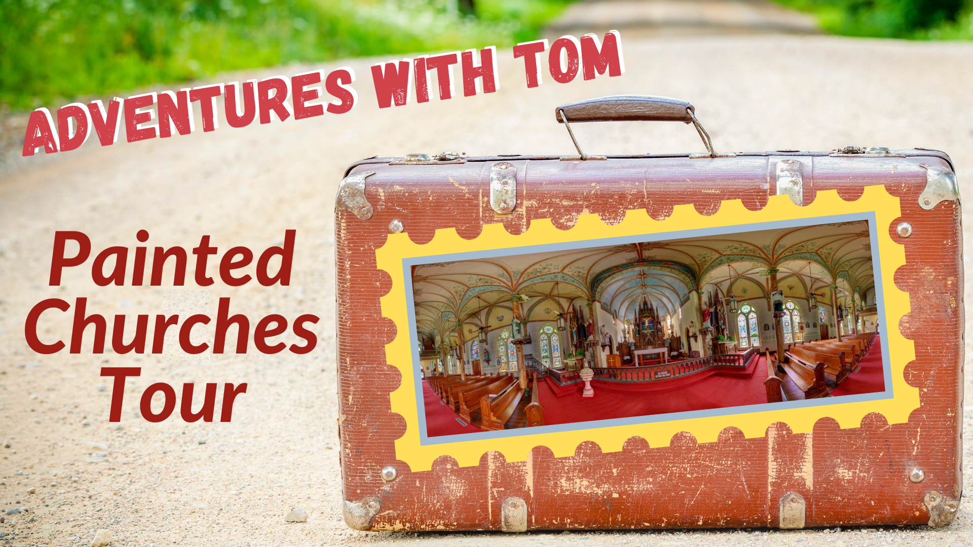 Adventures with Tom: Painted Churches Tour