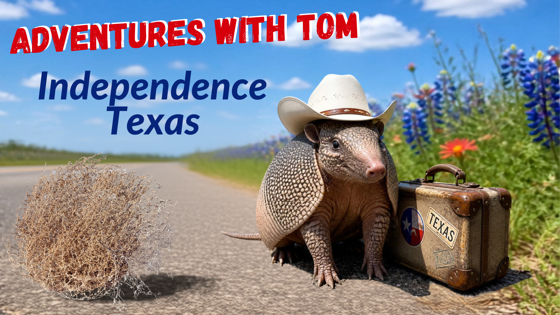 Adventures with Tom: Independence, Texas