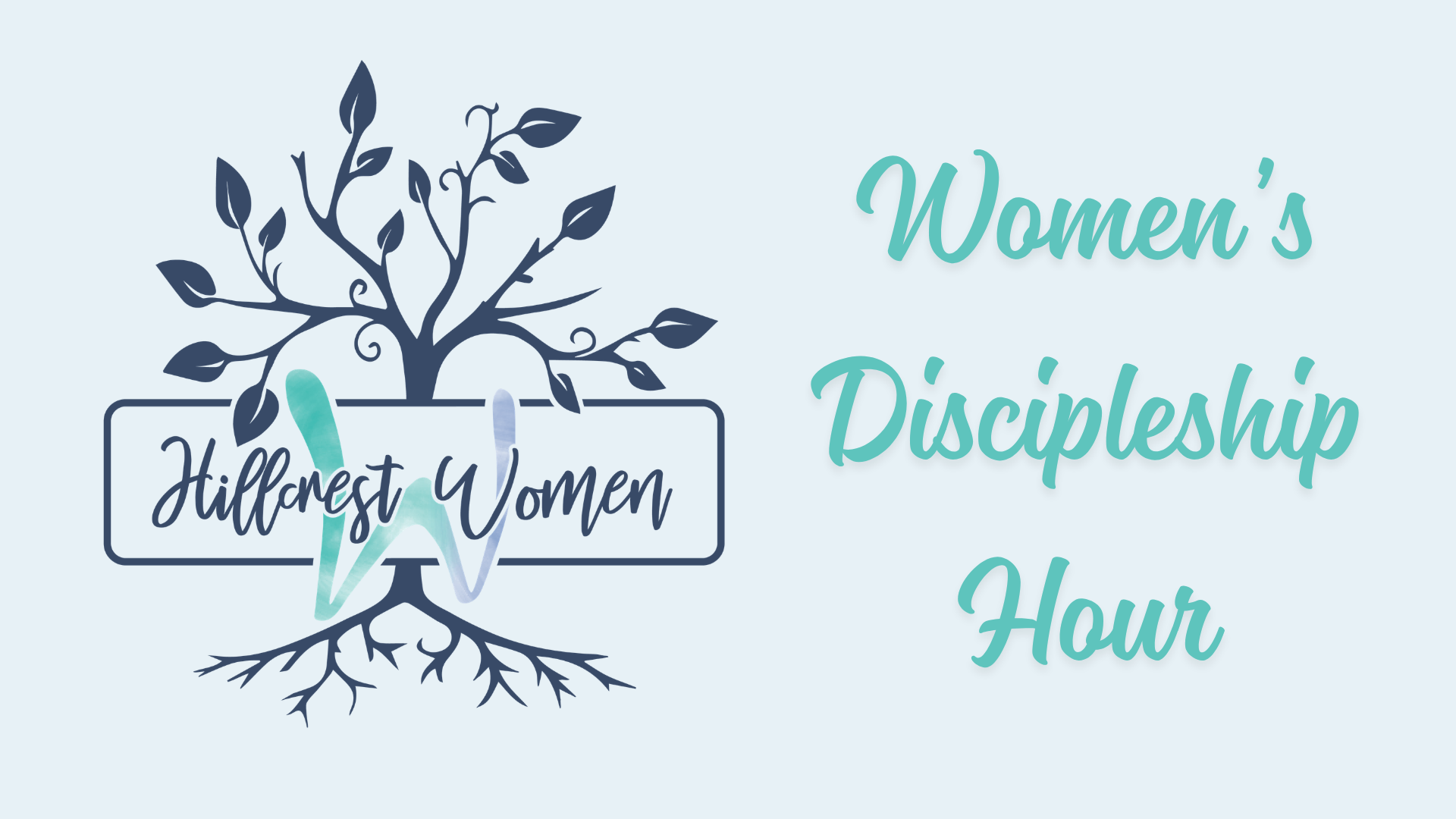 Hillcrest Women's Discipleship Hour