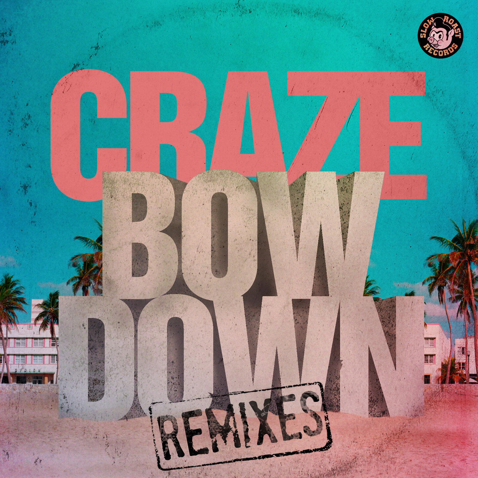 SR028-Craze-BowDownRemixes.jpg