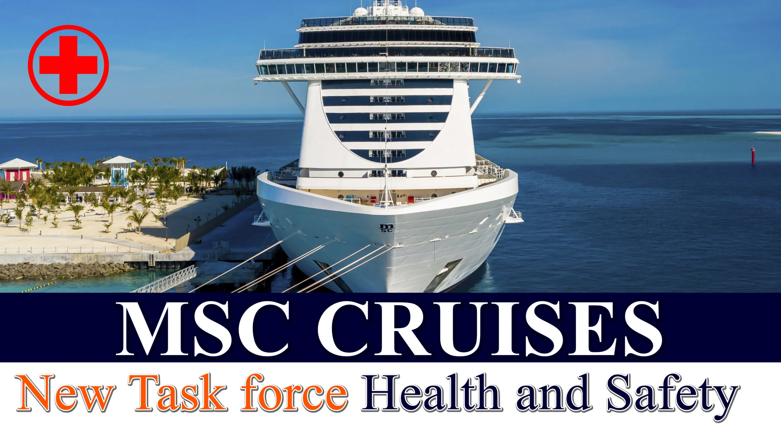 MSC CRUISES ANNOUNCES BLUE-RIBBON EXPERT GROUP