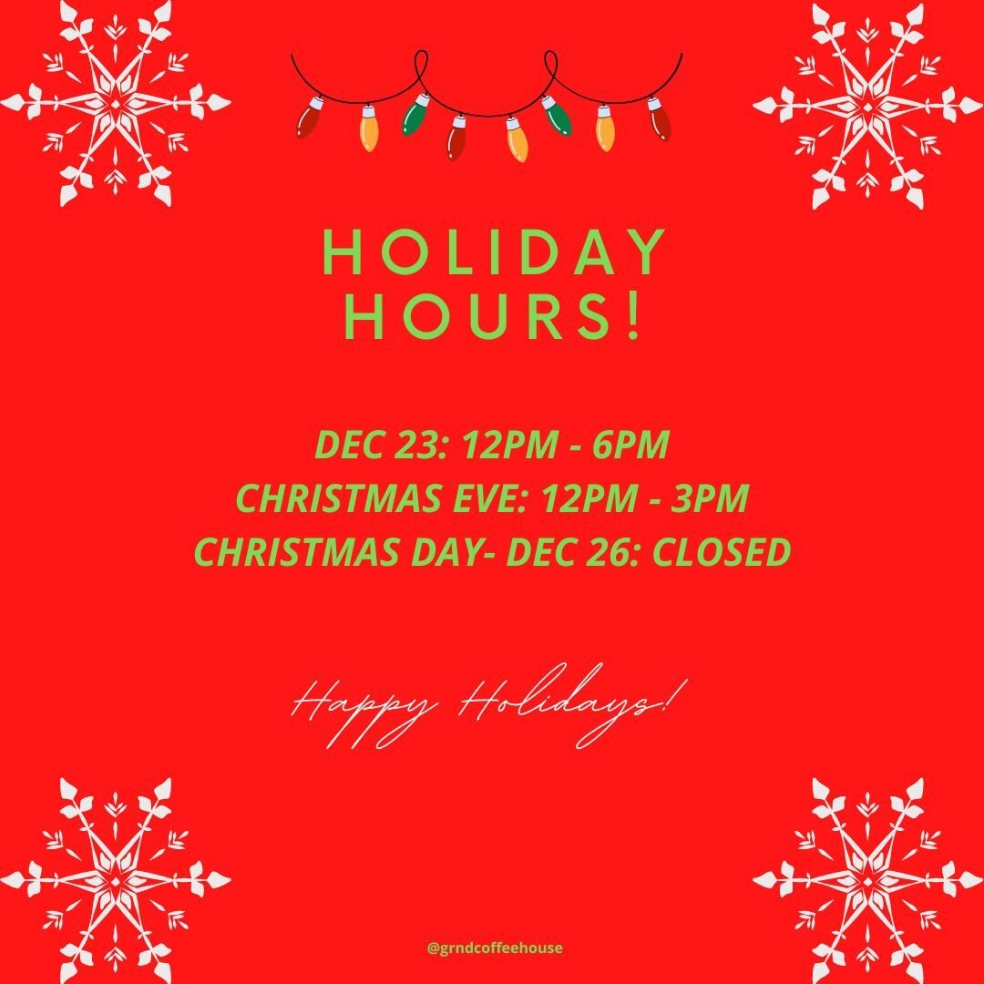 GRND HOLIDAY HOURS