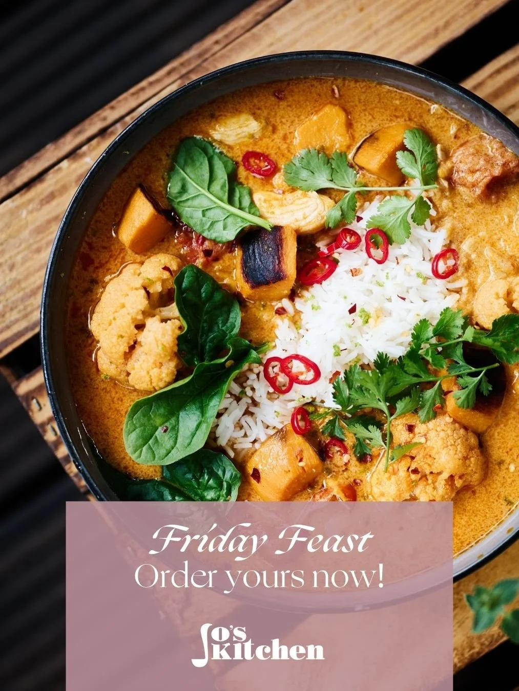 Order your Thai Friday night Feast - for this Friday, 28th November 🍜🥘

Escape to the warmth&hellip; 🔥
Jo&rsquo;s Thai Friday Feast is back and this Thai menu is one of our most-loved feasts for good reason! Packed with bold, comforting flavours a