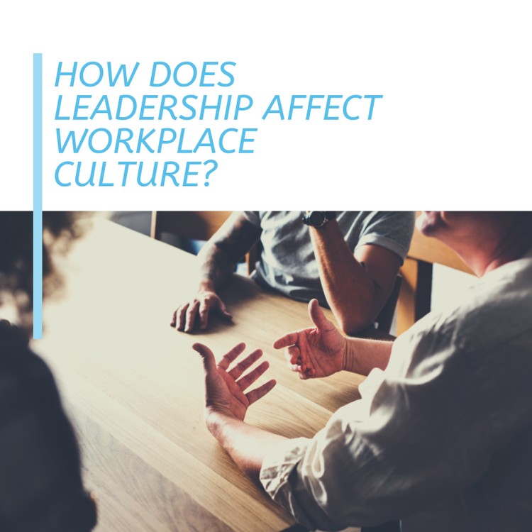 How Does Leadership Affect Workplace Culture? — LIGHT BOX