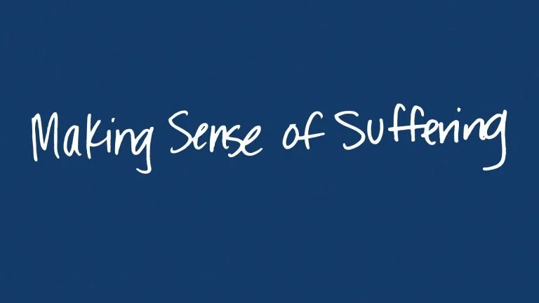 Connecting with God: “Making Sense of Suffering” – 1 Peter 4:1-11