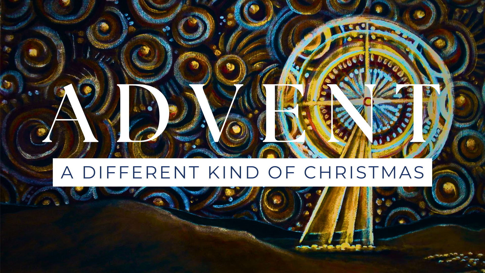 ADVENT | A DIFFERNET KIND OF CHRISTMAS