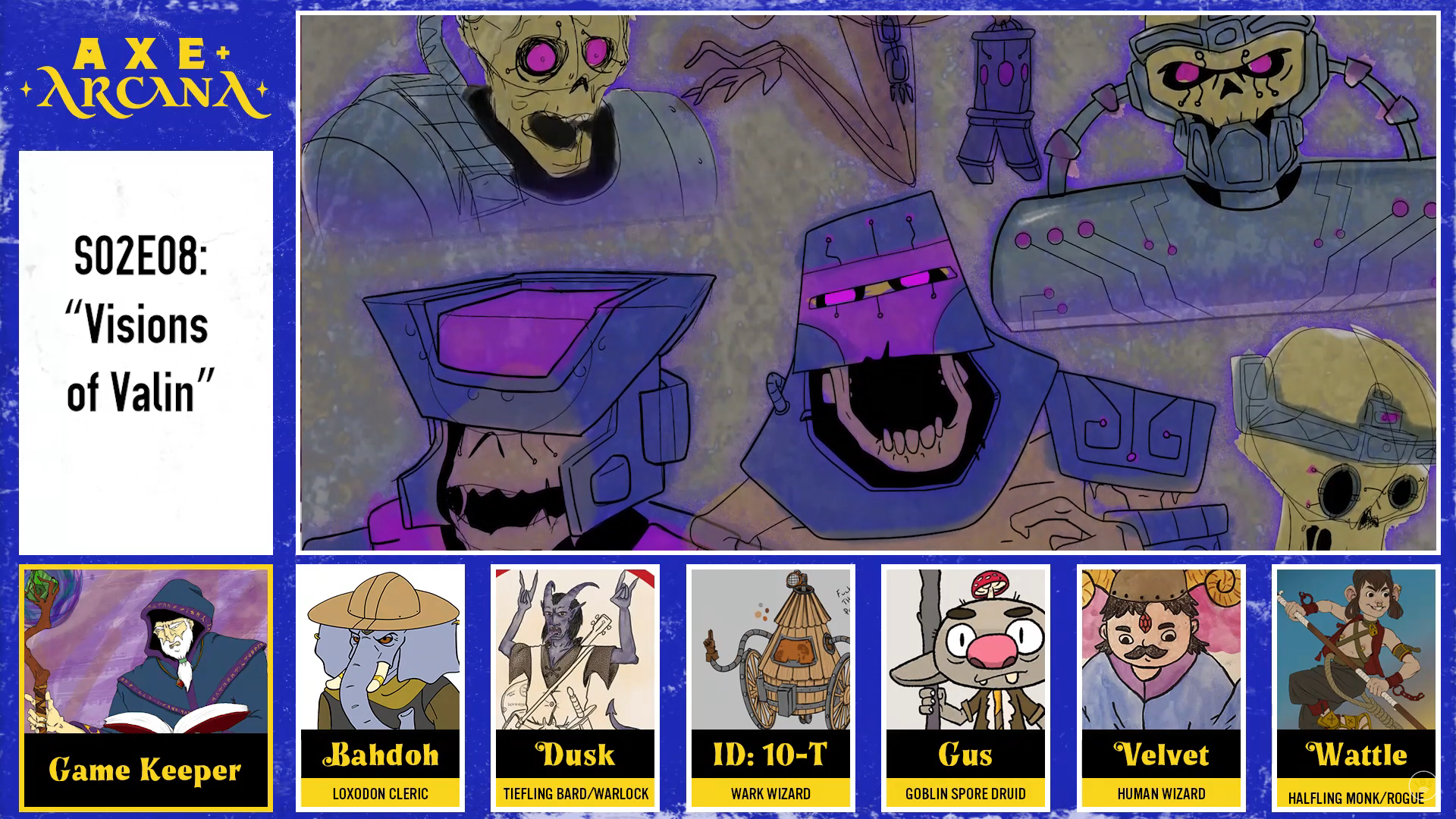 AXE+ARCANA S02E08: Visions of Valin