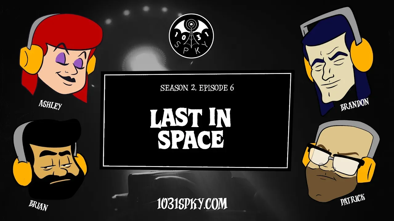 1031 SPKY:  LAST IN SPACE (S02E06)
