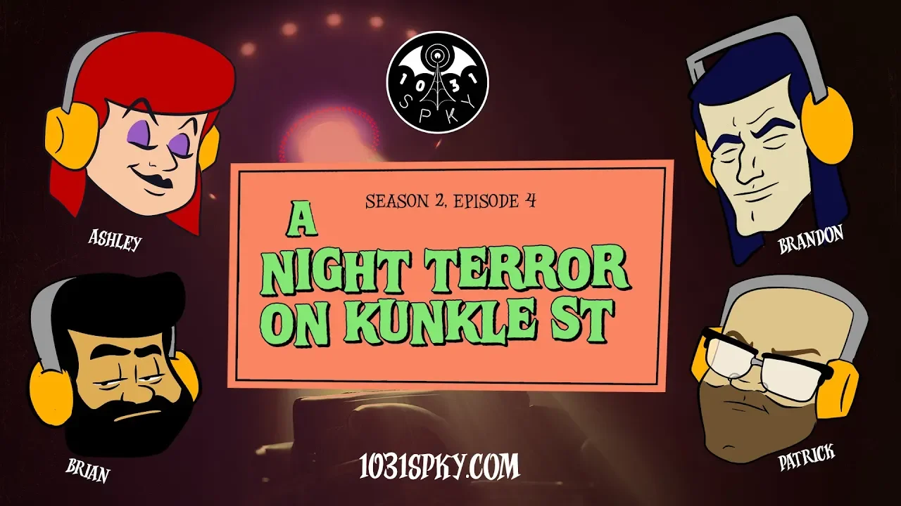Ep. 10: A Night Terror on Kunkel Street