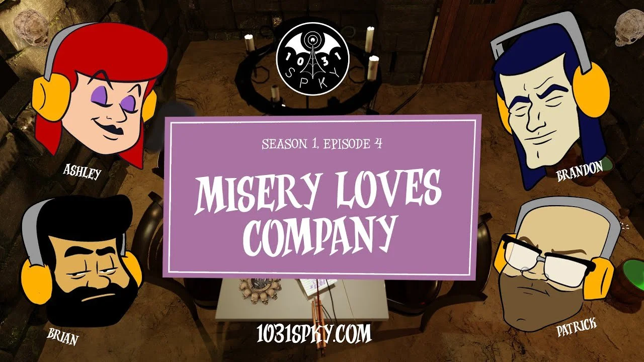 Ep. 4: Misery Loves Company