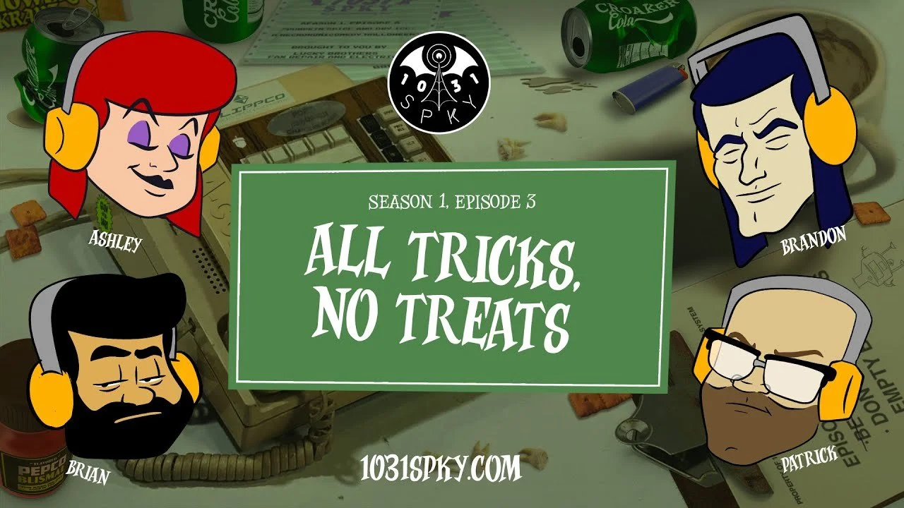 Ep. 3 All Tricks, No Treats