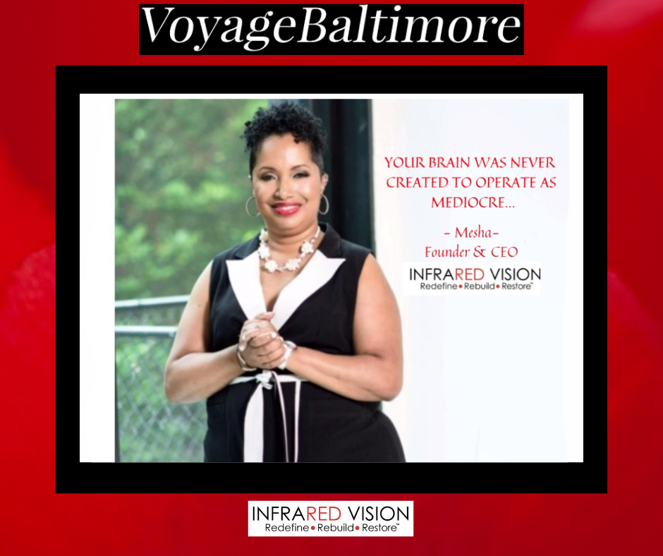 A woman with short curly hair, wearing a sleeveless black and white dress, stands outdoors with trees in the background, smiling with her hands clasped. The image contains a quote on the right, a red and black border, and a logo at the bottom reading 'Infrared Vision' with the tagline 'Redefine Rebuild Restore'. The top banner says 'VoyageBaltimore'.