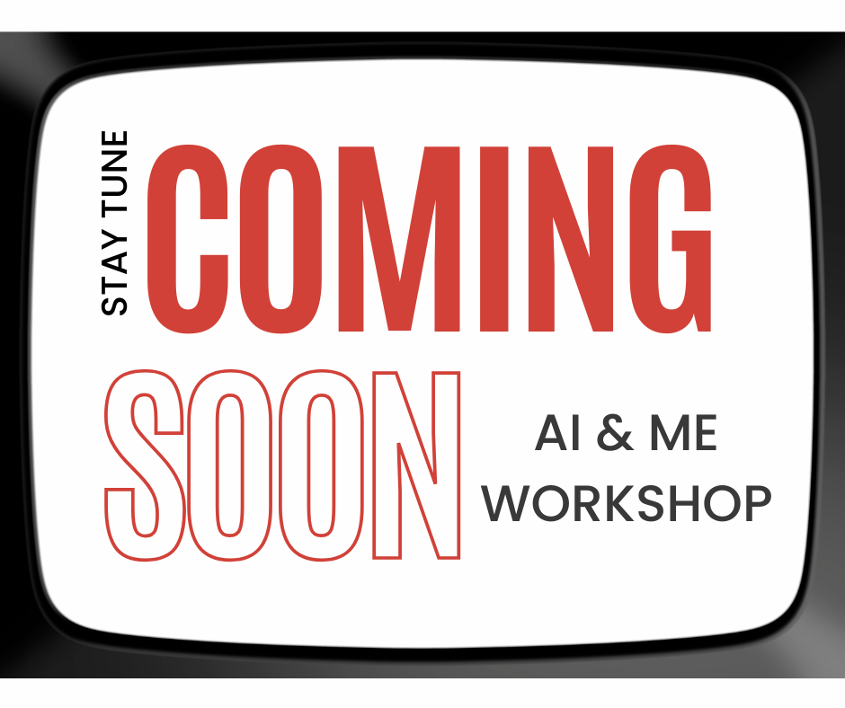 A digital screen displays a message that says "Stay Tune Coming Soon AI & ME Workshop."