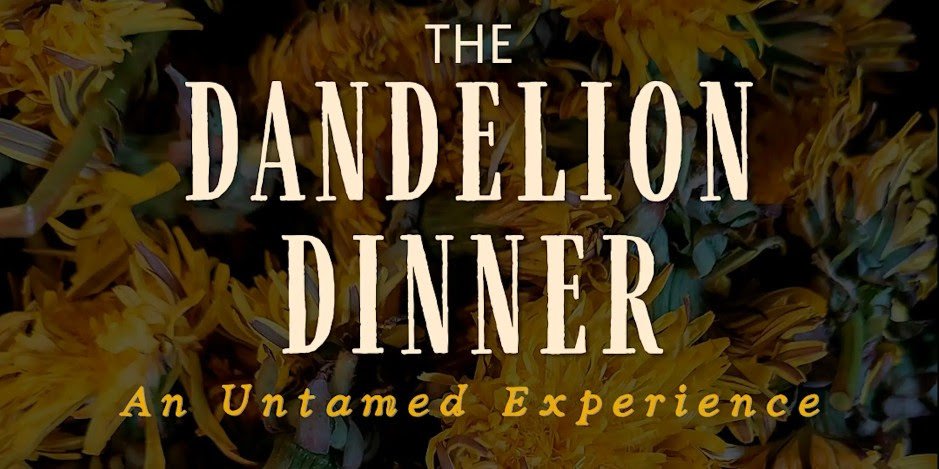 The Dandelion Dinner