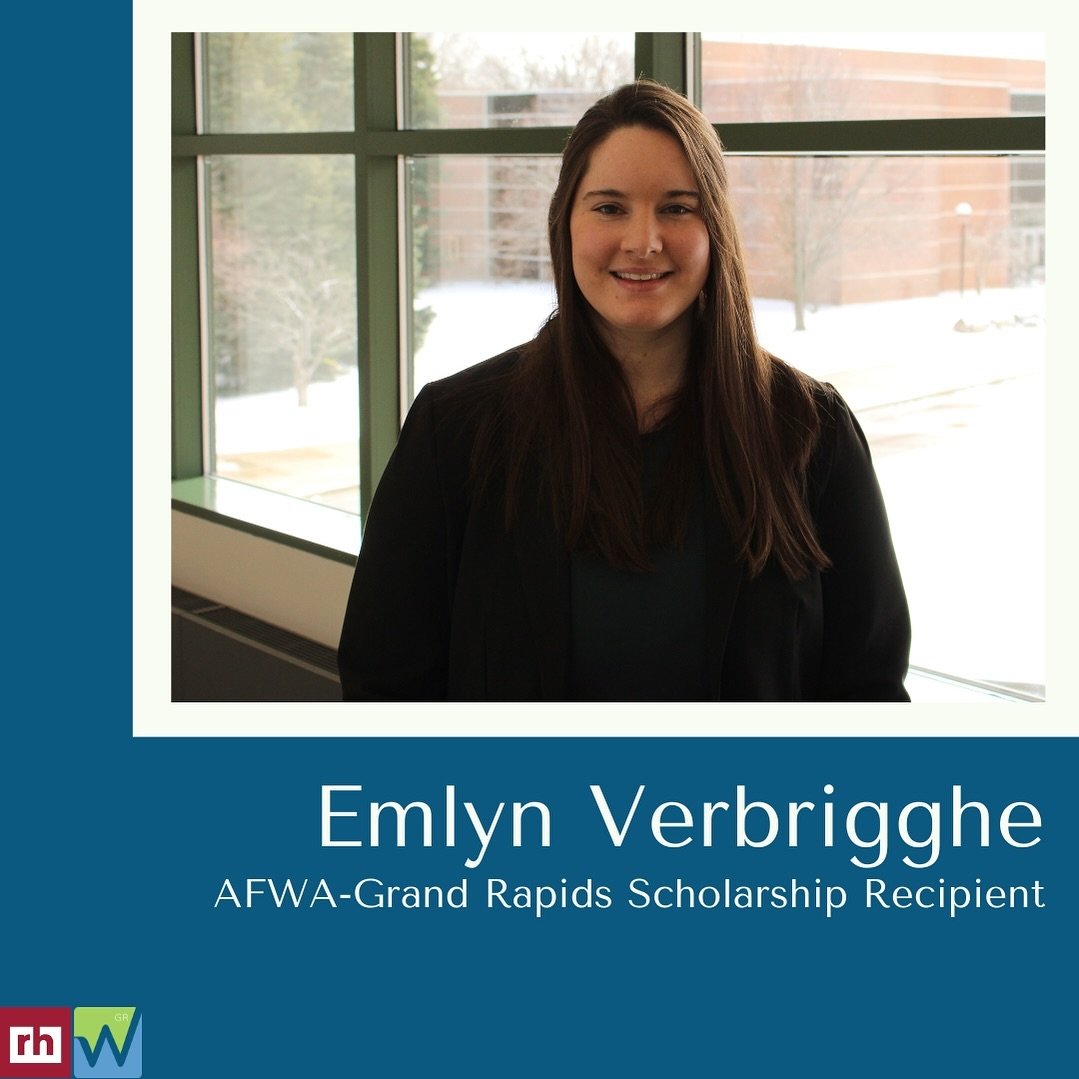 AFWA-GR would like to congratulate Emlyn Verbrigghe, a recipient of this year&rsquo;s local AFWA scholarships!
 
Emlyn Verbrigghe attends Western Michigan University, where she will be a senior next fall. She is majoring in Accounting. Emlyn is curre