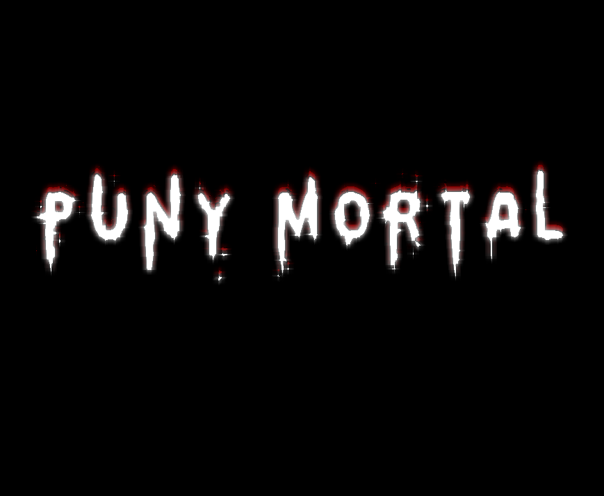 Puny Mortal