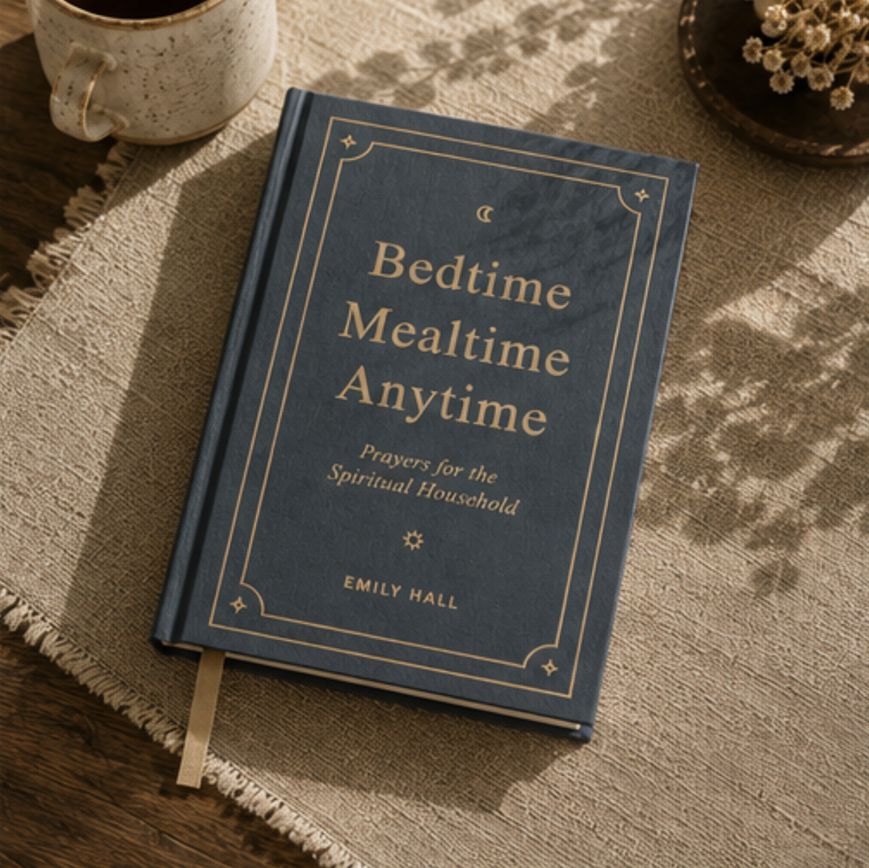 COMING SOON: Bedtime, Mealtime, Anytime Prayers for the Spiritual Household