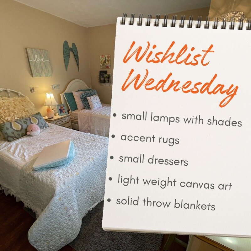 This Wishlist Wednesday is all about DECOR! It takes so much to make these bedrooms beautiful, comfortable and cozy. Your donations are integral in making dreams come true.