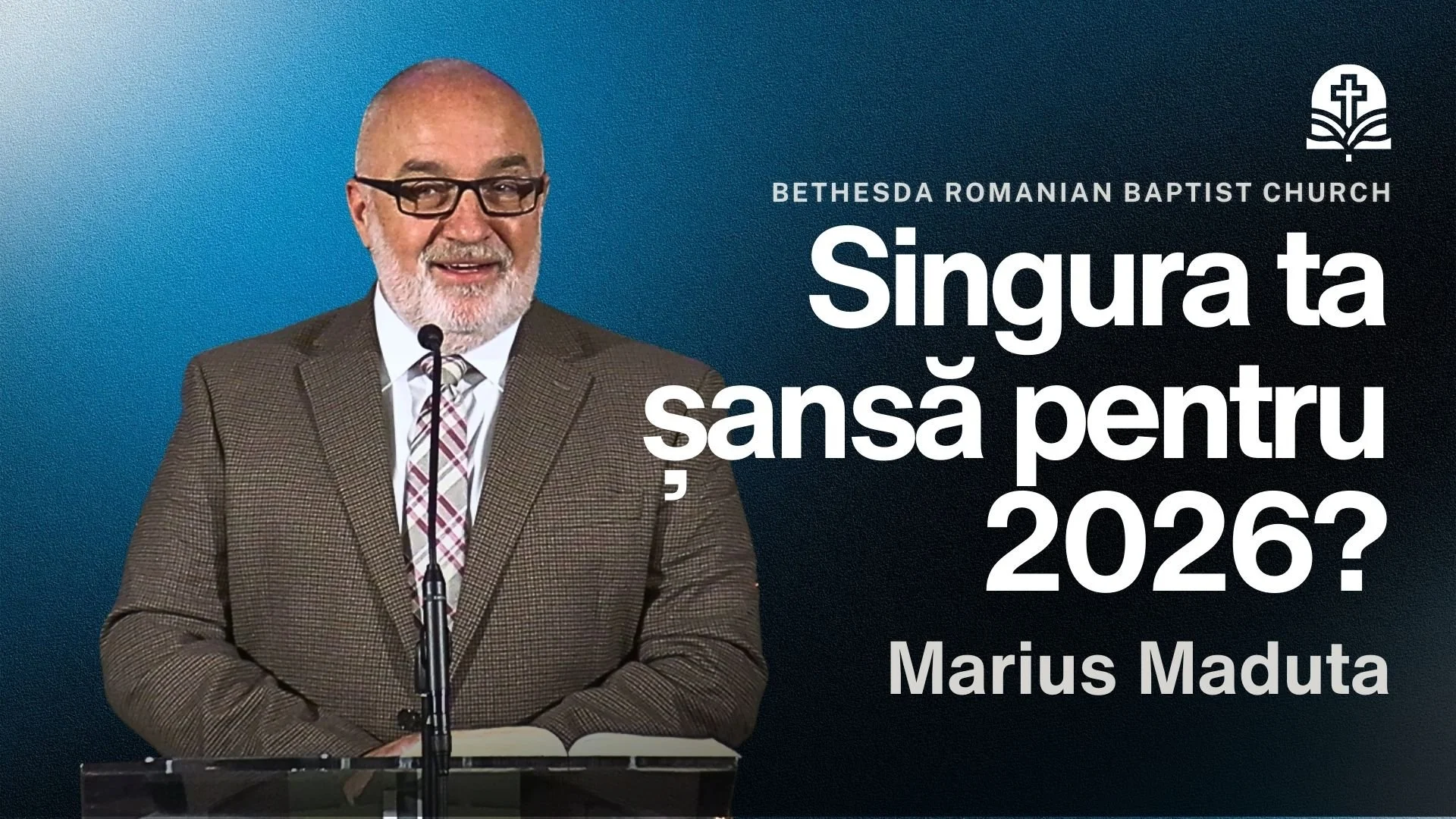 Singura ta șansă pentru 2026 | Psalmul 90