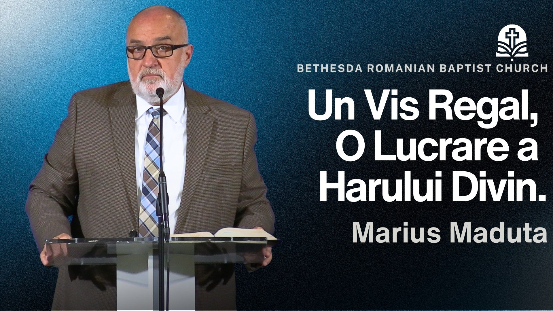 Un Vis Regal, O Lucrare a Harului Divin | Daniel 4