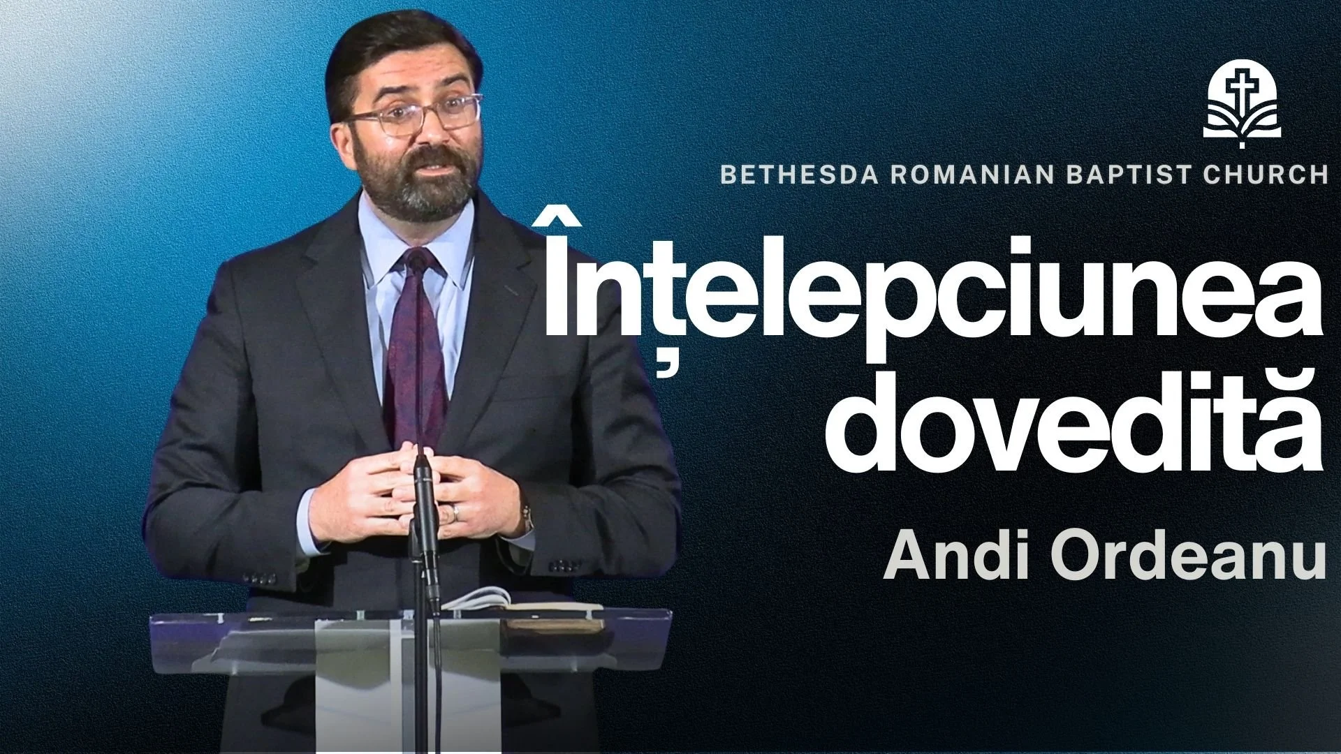Înțelepciunea dovedită | Iacov 3:13-18 | Andi Ordeanu