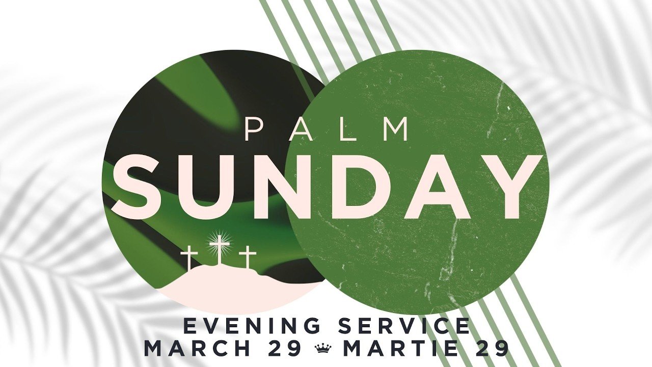 Palm Sunday Evening Service