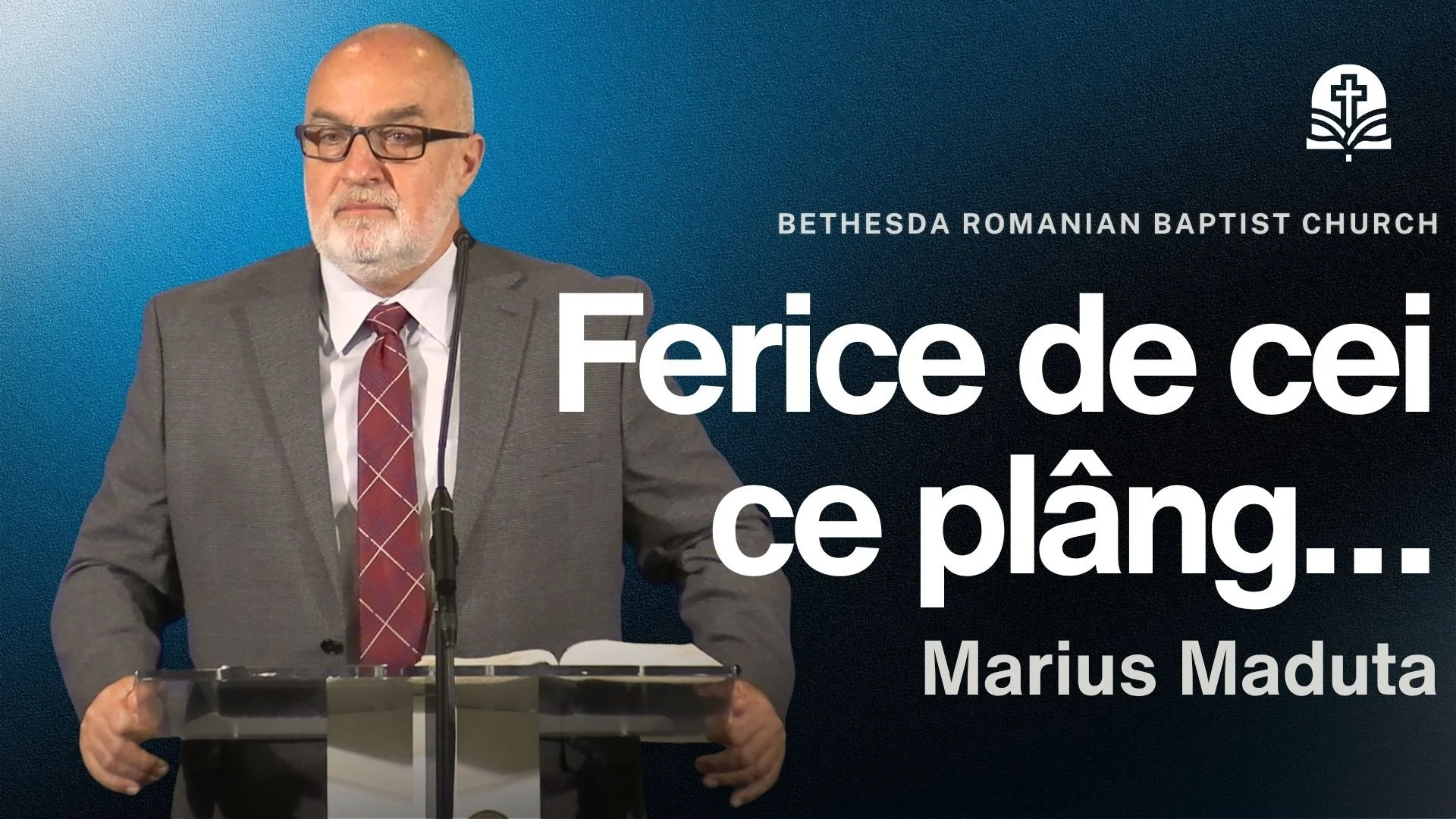 Ferice de cei ce plâng… | Matei 5:4