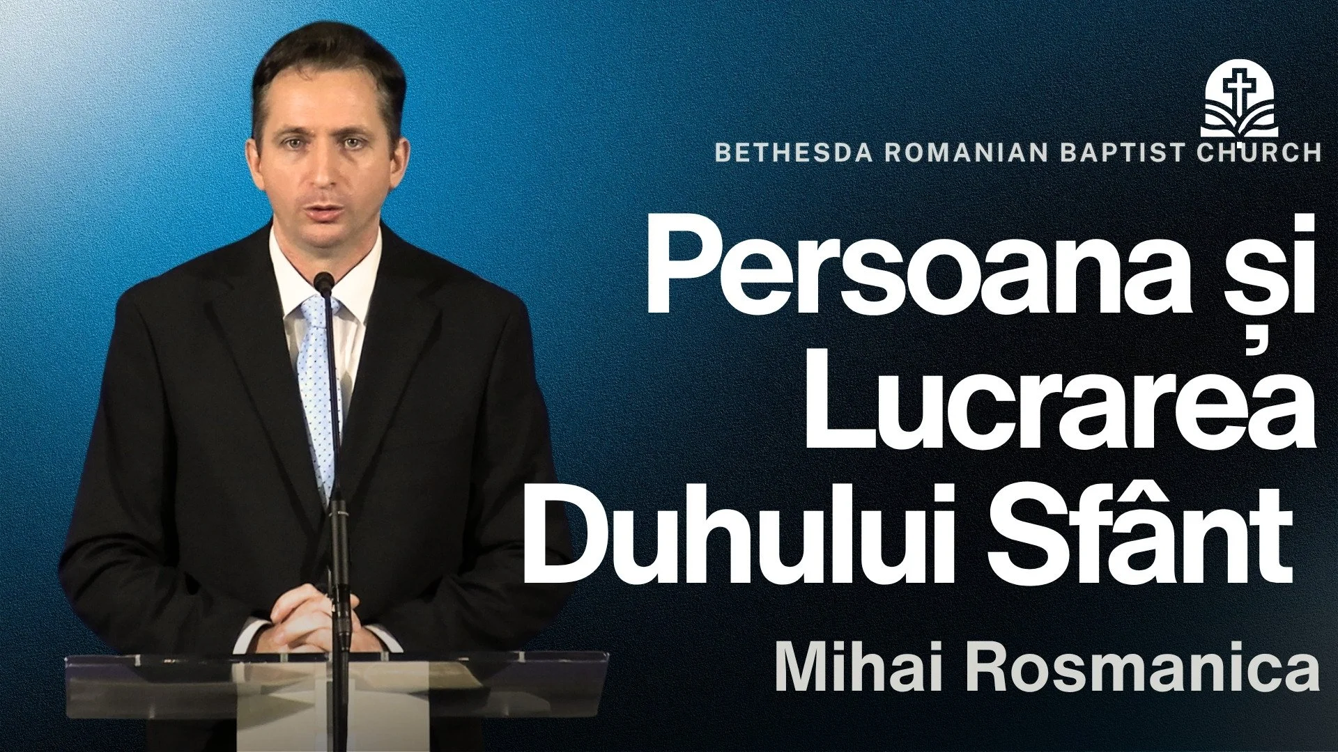 Persoana și Lucrarea Duhului Sfânt | Romani 8 | Mihai Rosmanica