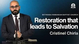 Restoration leads to Salvation | Cristinel Chirla