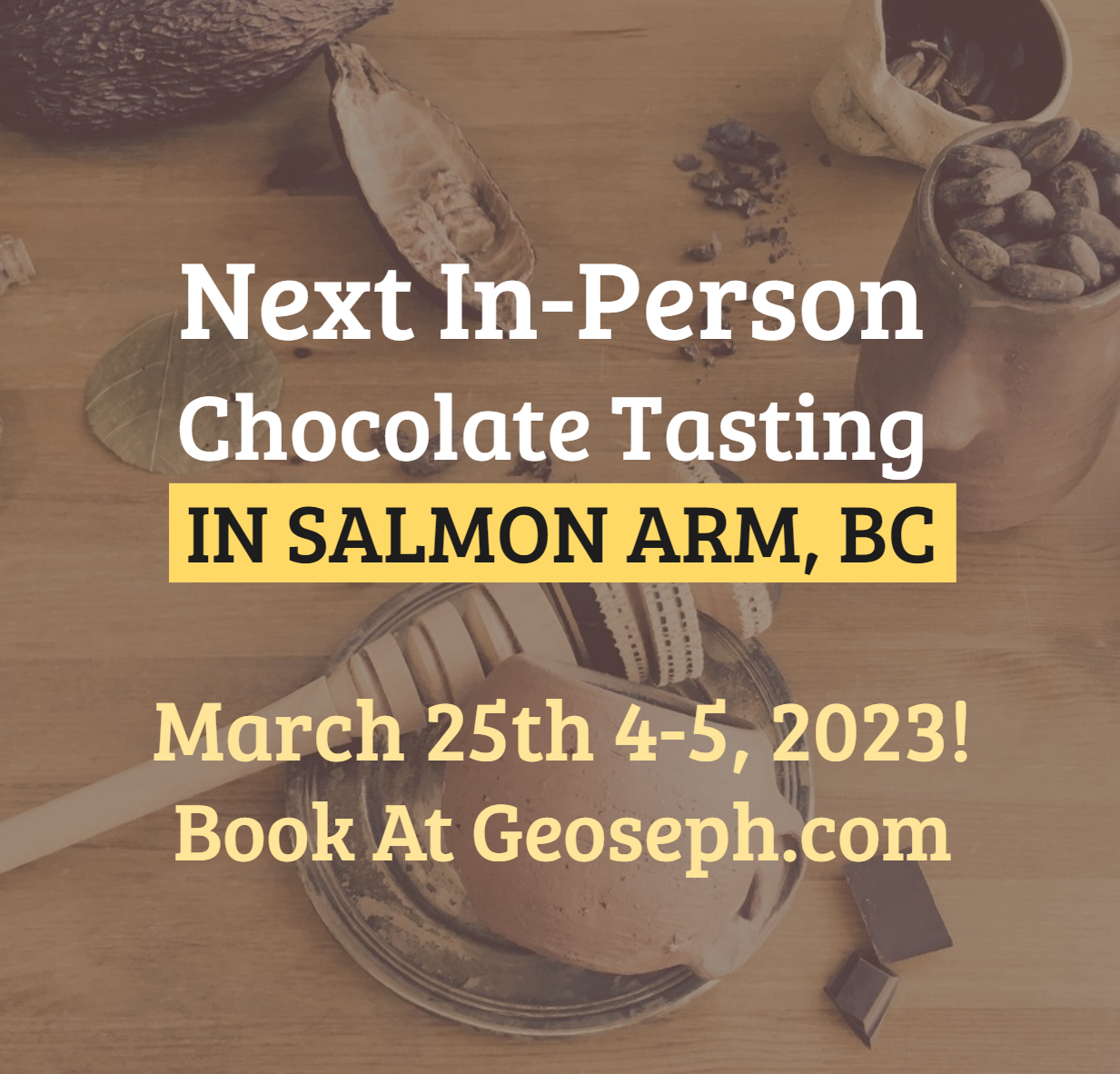 Next In-Person Tasting in Salmon Arm, BC. Saturday March 25th, 4-5 PM