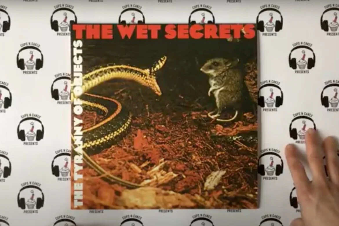 The Wet Secrets | The Tyranny Of Objects