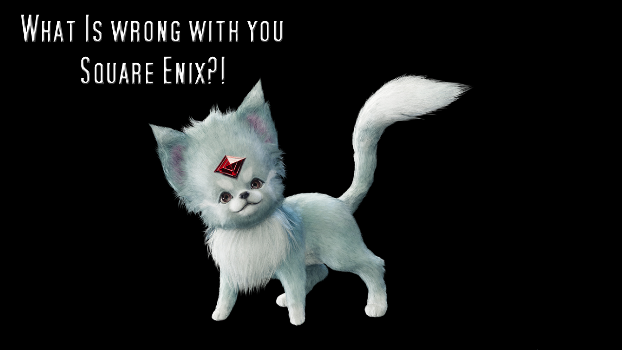 What in the Actual F**k is Wrong with Square Enix?