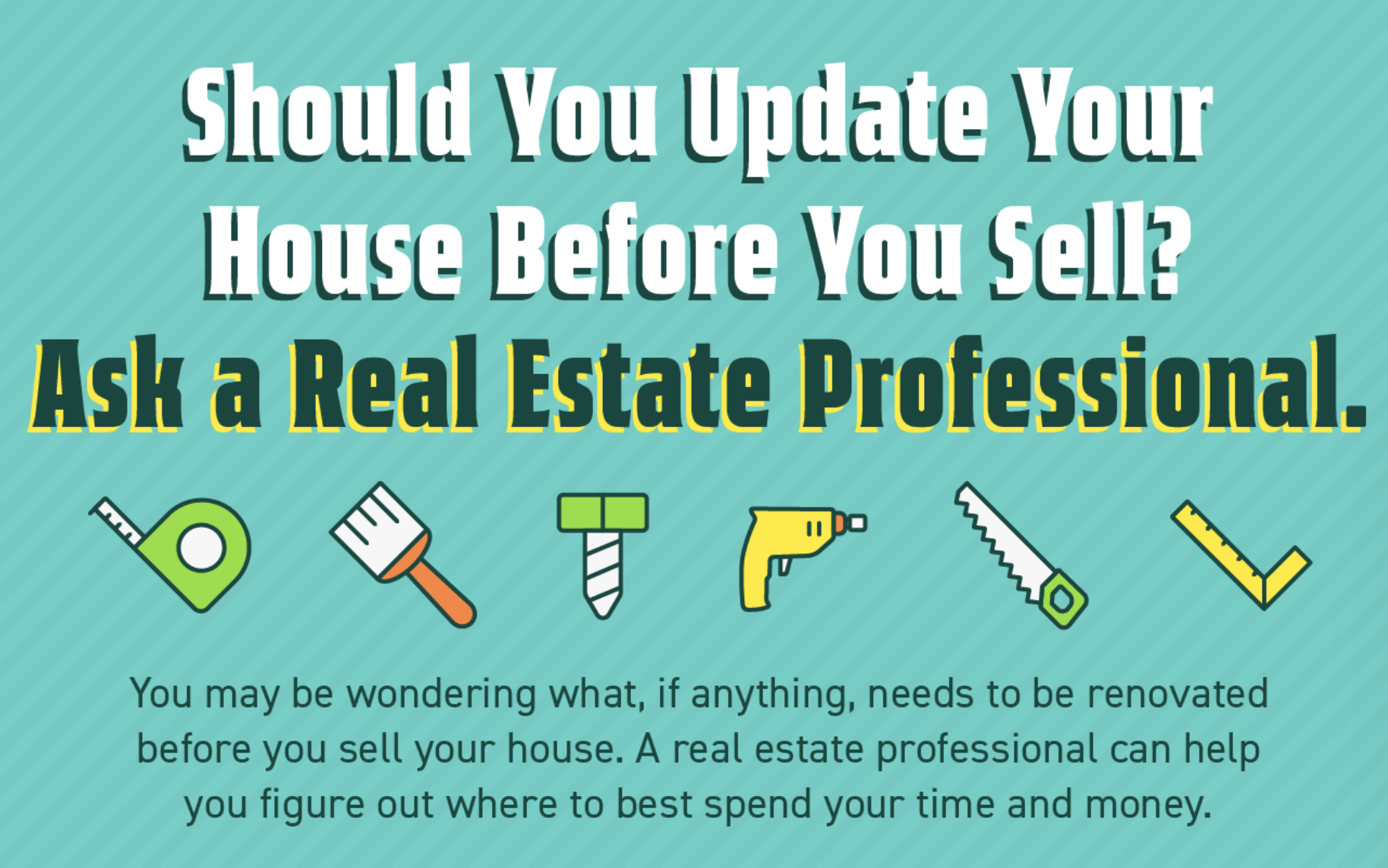 Should You Update Your House Before You Sell? Ask a Real Estate Professional. [INFOGRAPHIC]