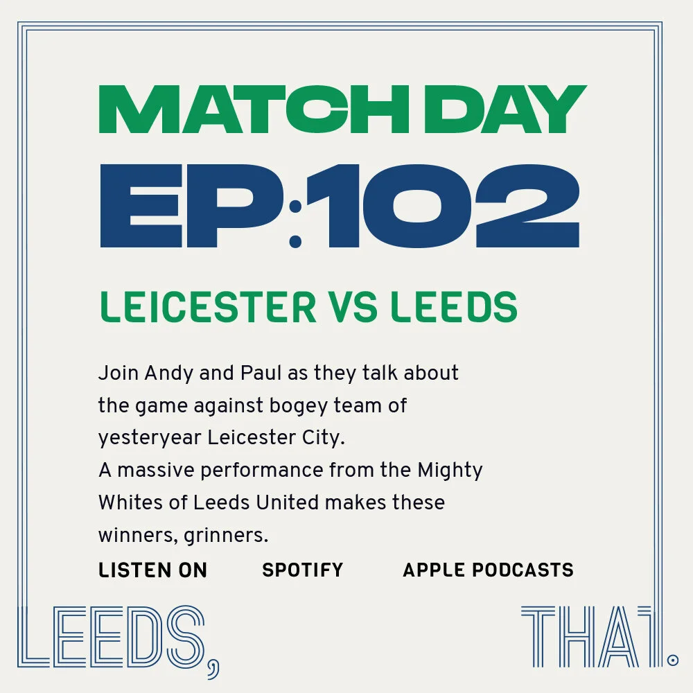 102 | Match Day - Leicester (A) 31/01/21