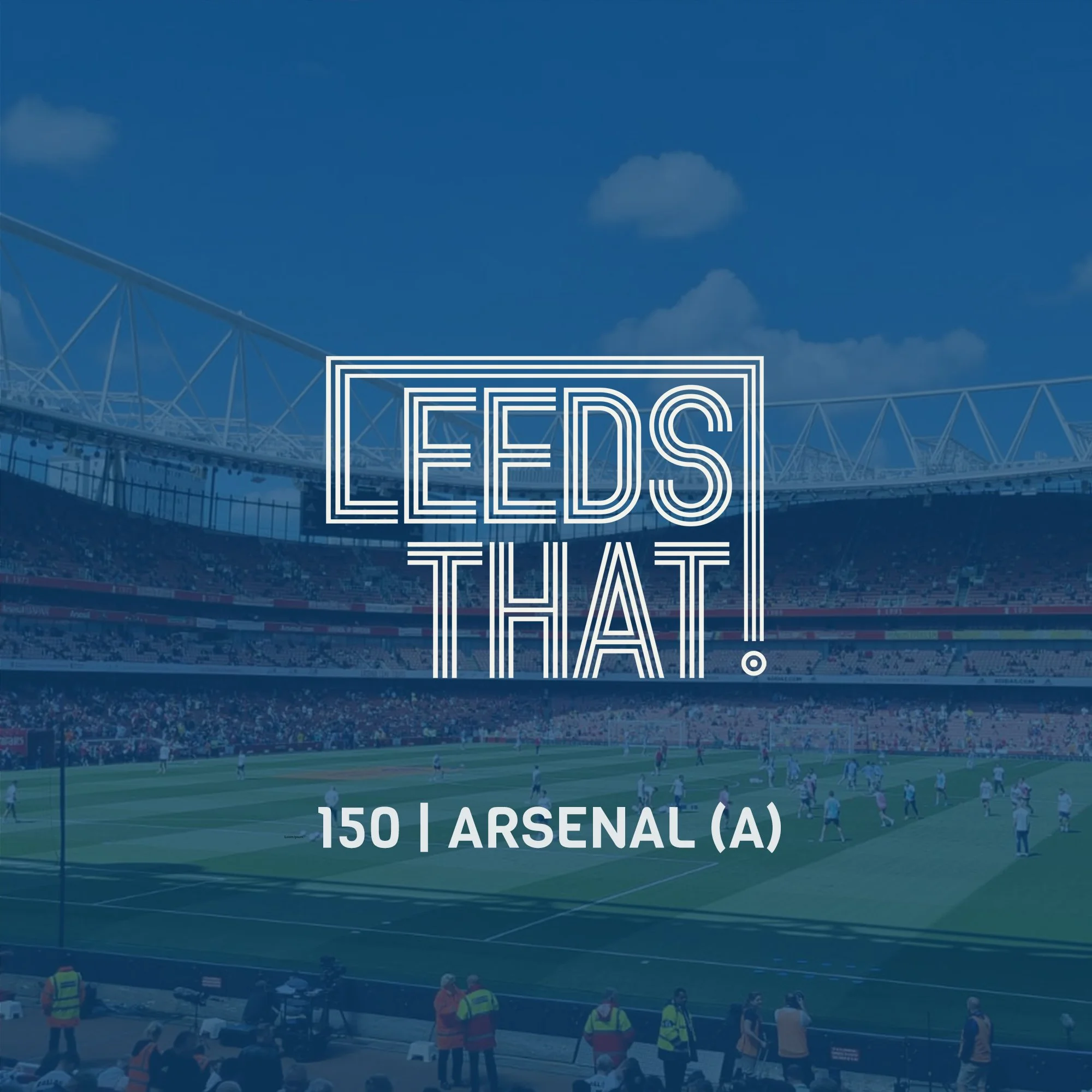 150 | Arsenal (A)