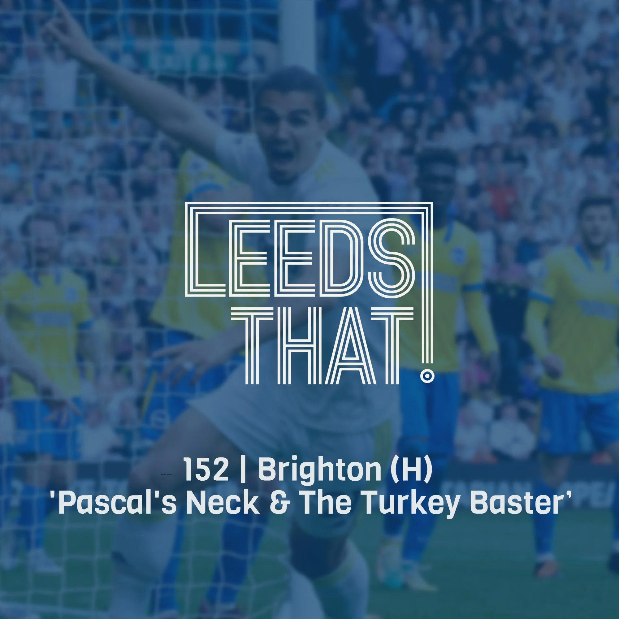 152 | Brighton - 'Pascal's Neck &amp; The Turkey Baster (H) 