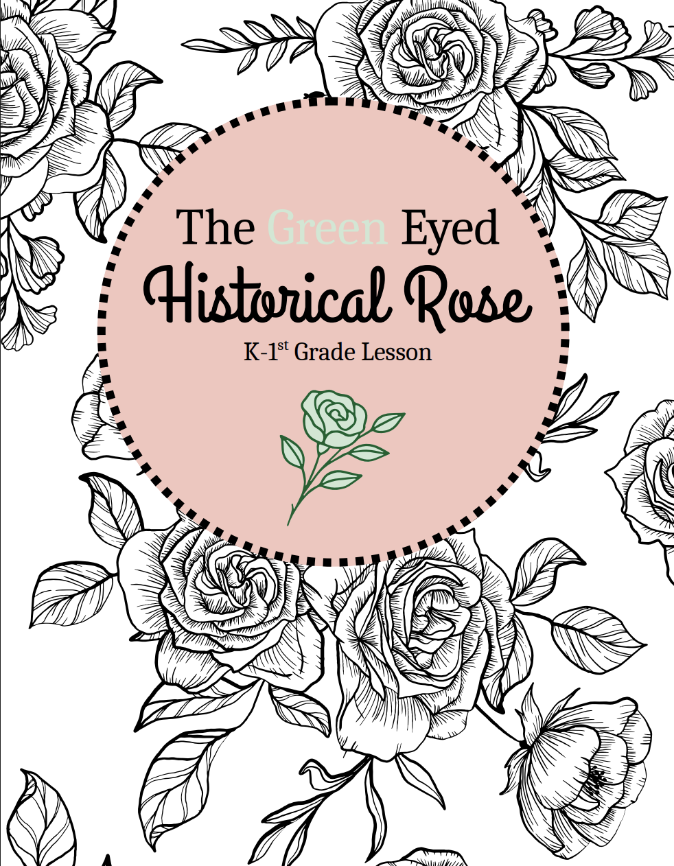 Green-Eyed Historical Rose K-1st Grade Lesson