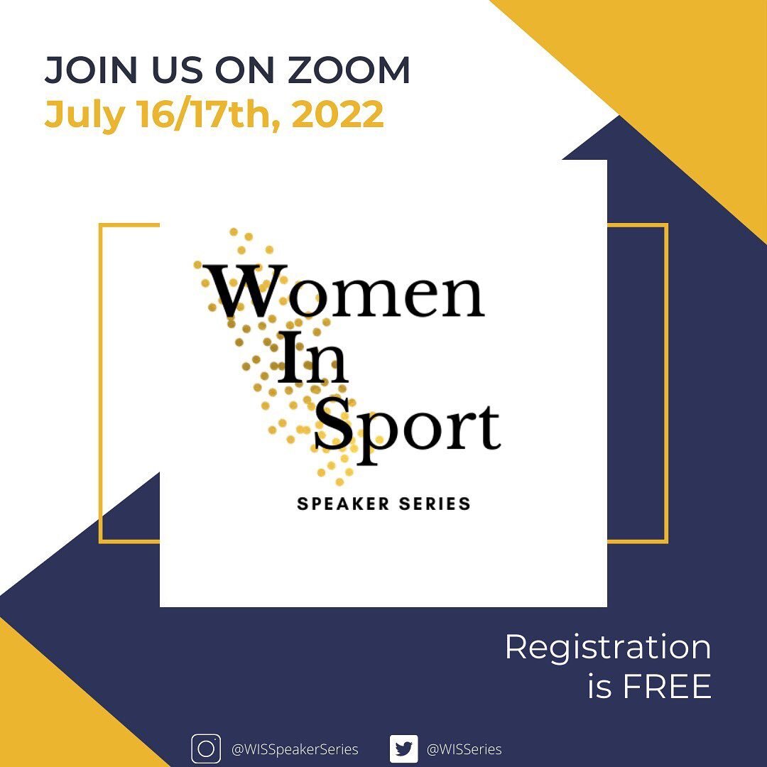 We are less than two weeks away from our 3rd Annual Speaker Series. This year the Speaker Series will run on July 16th and 17th, 2022 via Zoom. Registration for the series is free. 

The Women in Sport Speaker Series was established as a platform to 