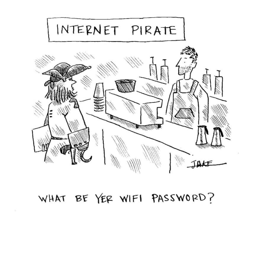 Ahoy! This is the first installation of a series I'm calling &quot;Bad Pirate Humor Wednesdays.&quot; I think it will last one to two weeks.
.
.
.
.
.
#pirates #piracy #piratenpartei #internetpirate #propertyistheft #wifi #coffeeshop #coffee #barista