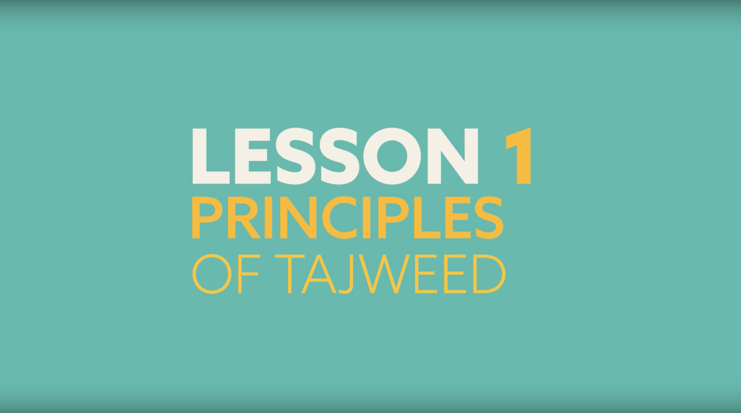 Lesson 1 - Principles of Tajweed 
